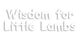 wisdom-for-little-lambs-white-letters.png